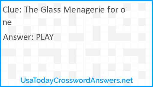 The Glass Menagerie for one Answer