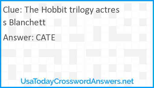 The Hobbit trilogy actress Blanchett Answer