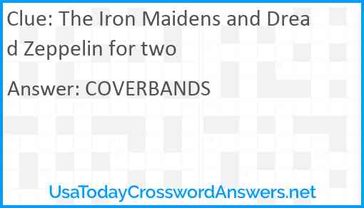 The Iron Maidens and Dread Zeppelin for two Answer