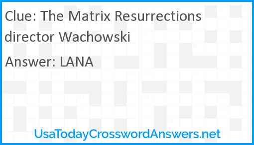 The Matrix Resurrections director Wachowski Answer