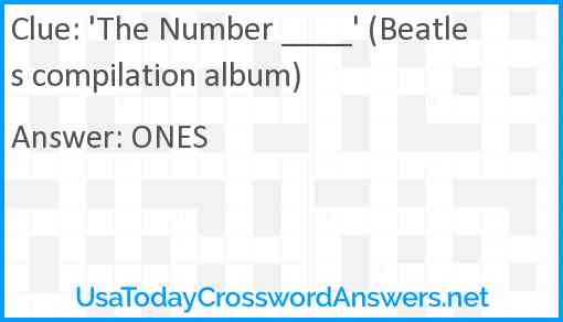 'The Number ____' (Beatles compilation album) Answer