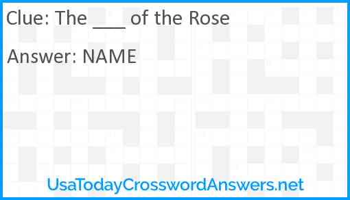 The ___ of the Rose Answer