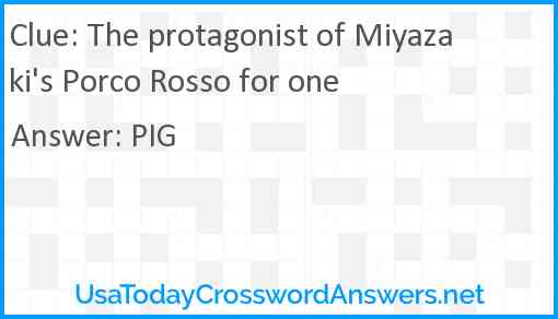 The protagonist of Miyazaki's Porco Rosso for one Answer