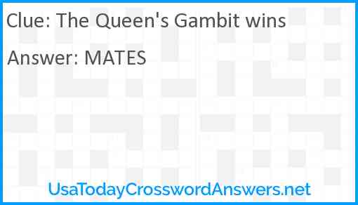 The Queen's Gambit wins Answer