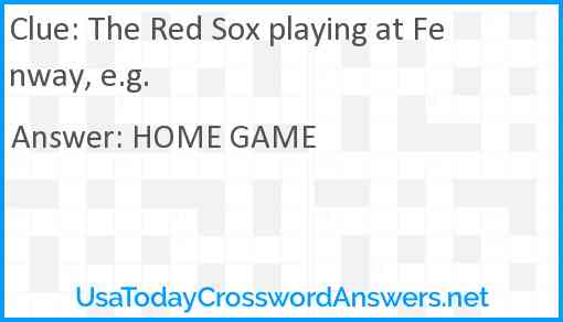 The Red Sox playing at Fenway, e.g. Answer