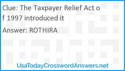 The Taxpayer Relief Act of 1997 introduced it Answer
