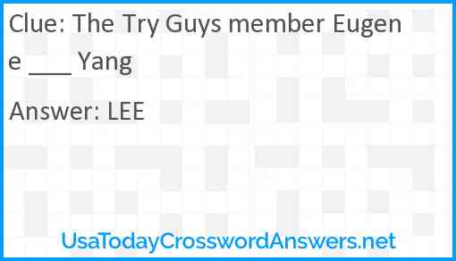 The Try Guys member Eugene ___ Yang Answer