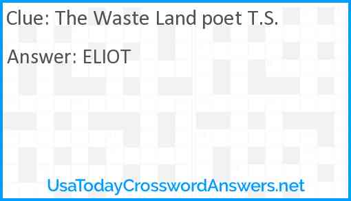 The Waste Land poet T.S. Answer