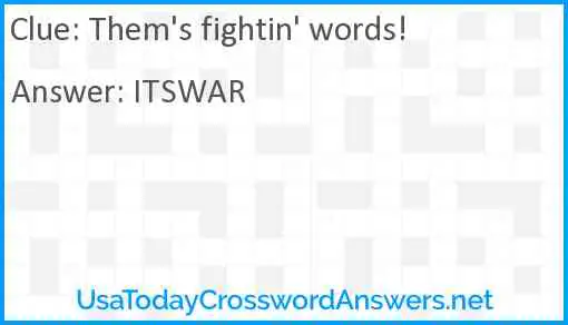 Them's fightin' words! Answer