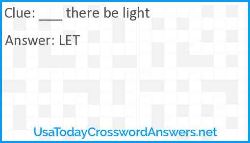 ___ there be light Answer