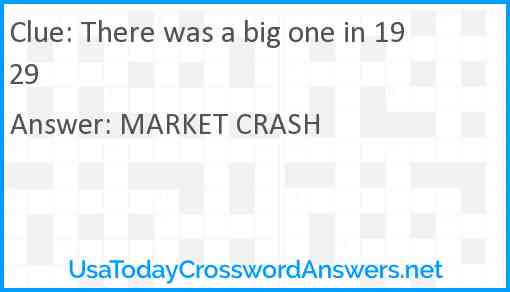 There was a big one in 1929 Answer