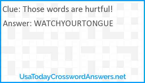 Those words are hurtful! Answer