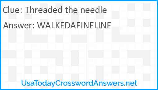 Threaded the needle Answer