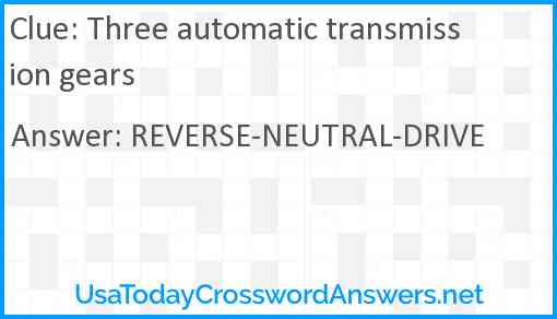 Three automatic transmission gears Answer