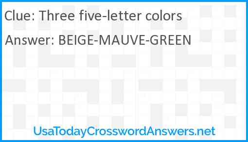 Three five-letter colors Answer