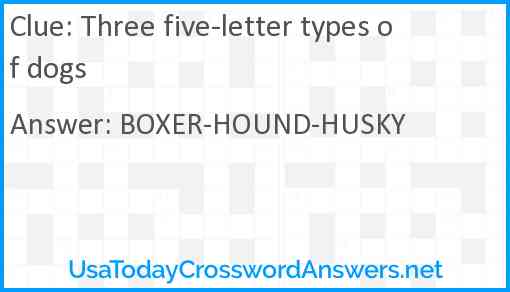 Three five-letter types of dogs Answer