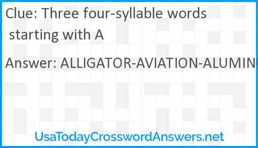 Three four-syllable words starting with A Answer