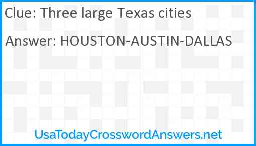 Three large Texas cities Answer