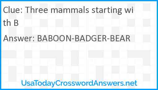 Three mammals starting with B Answer