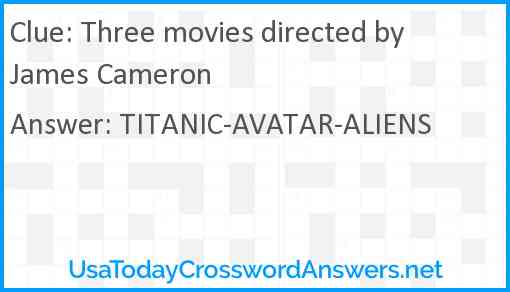 Three movies directed by James Cameron Answer