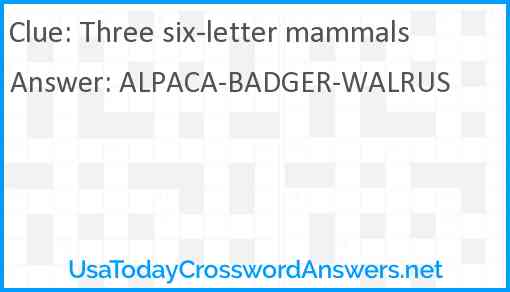 Three six-letter mammals Answer