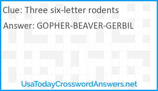 Three six-letter rodents Answer