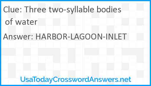 Three two-syllable bodies of water Answer