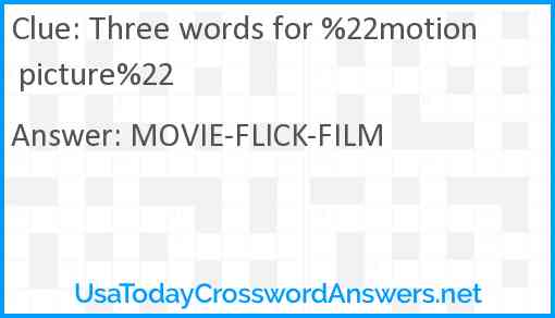 Three words for %22motion picture%22 Answer