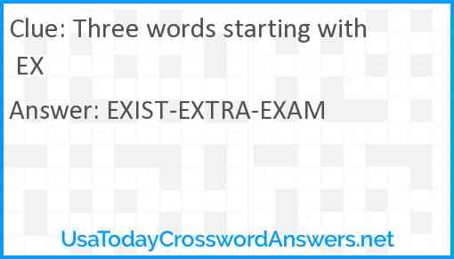 Three words starting with EX Answer
