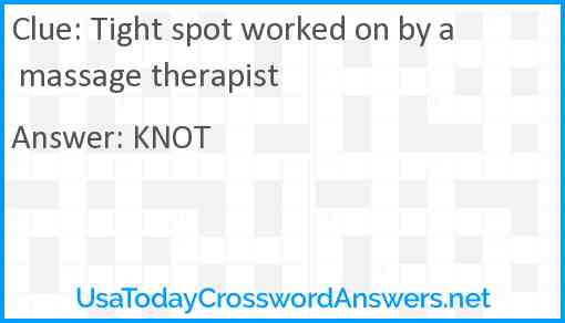 Tight spot worked on by a massage therapist Answer
