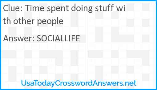 Time spent doing stuff with other people Answer