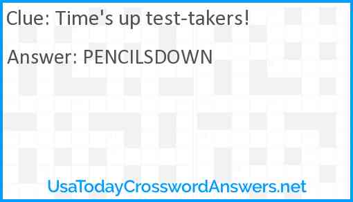 Time's up test-takers! Answer