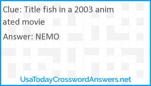 Title fish in a 2003 animated movie Answer