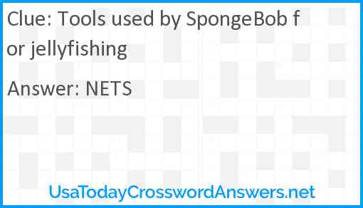 Tools used by SpongeBob for jellyfishing Answer