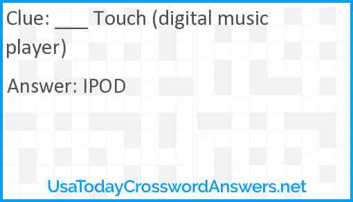 ___ Touch (digital music player) Answer