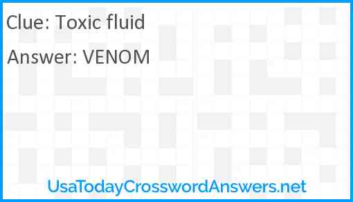 Toxic fluid Answer