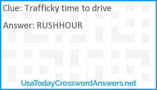 Trafficky time to drive Answer