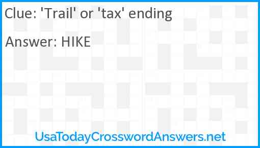 'Trail' or 'tax' ending Answer