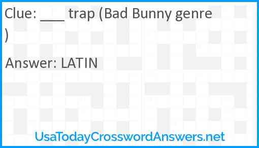 ___ trap (Bad Bunny genre) Answer
