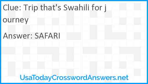 Trip that's Swahili for journey Answer