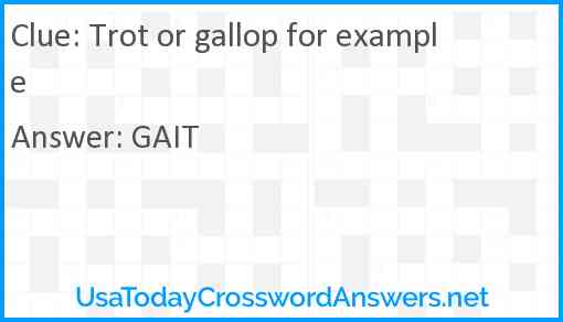 Trot or gallop for example Answer