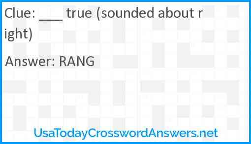 ___ true (sounded about right) Answer