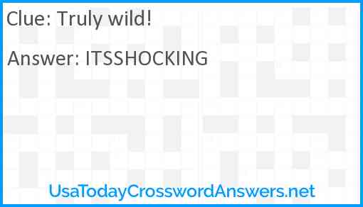 Truly wild! Answer
