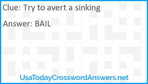 Try to avert a sinking Answer