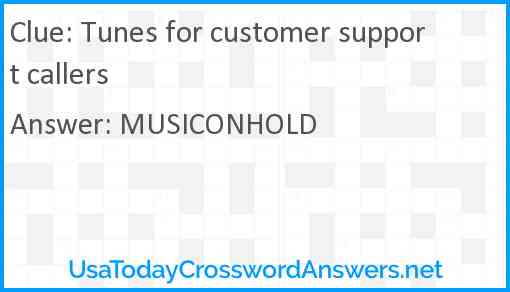Tunes for customer support callers Answer