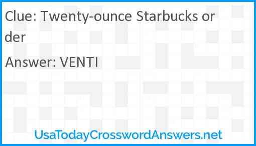 Twenty-ounce Starbucks order Answer
