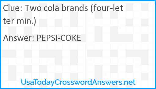 Two cola brands (four-letter min.) Answer