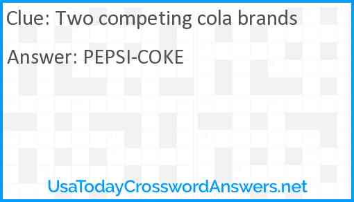 Two competing cola brands Answer