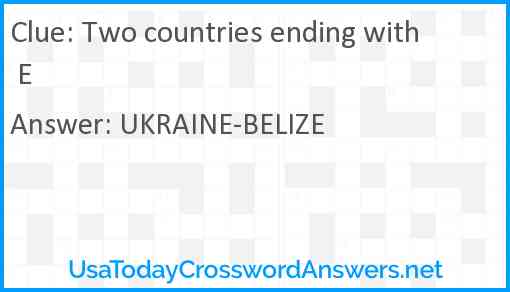 Two countries ending with E Answer