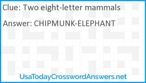 Two eight-letter mammals Answer